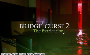 The Bridge Curse 2: The Extrication