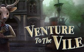 Venture to the Vile