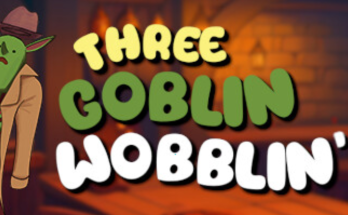 Three Goblin Wobblin'