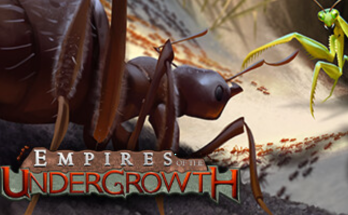 Empires of the Undergrowth