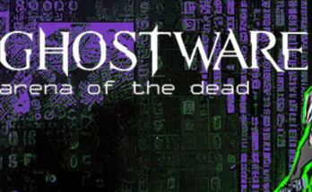 GHOSTWARE: Arena of the Dead