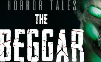 HORROR TALES: The Beggar