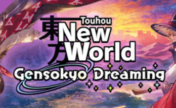 Touhou: New World - Gensokyo Dreaming