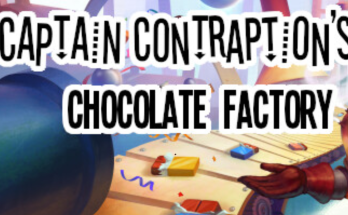 Captain Contraption's Chocolate Factory
