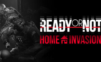 Ready or Not: Home Invasion