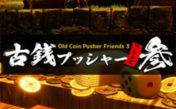 Old Coin Pusher Friends 3
