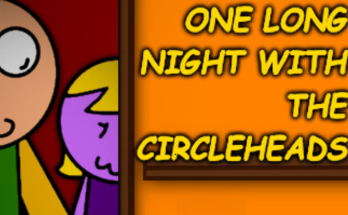 One Long Night with the Circleheads