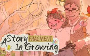 Fragment: A Story in Growing