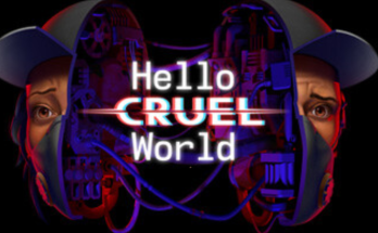 Hello Cruel World
