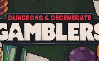 Dungeons & Degenerate Gamblers