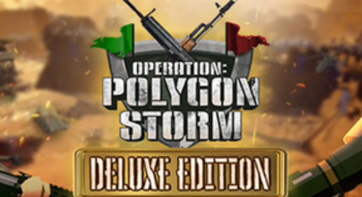 Operation: Polygon Storm: Deluxe Edition