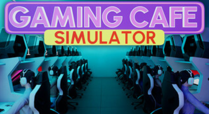 Gaming Cafe Simulator