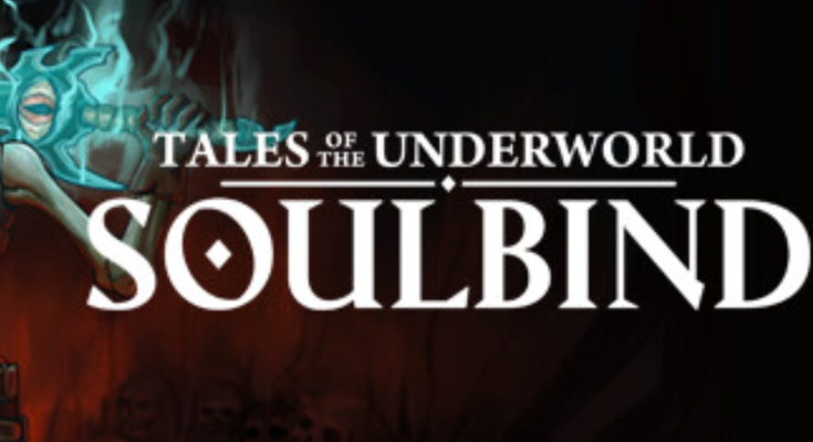 Soulbind: Tales Of The Underworld