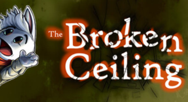 The Broken Ceiling