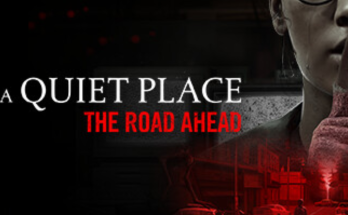 A Quiet Place: The Road Ahead