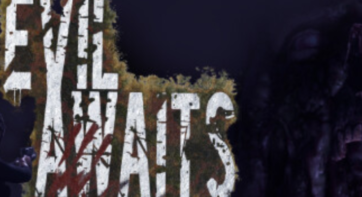 Evil Awaits™