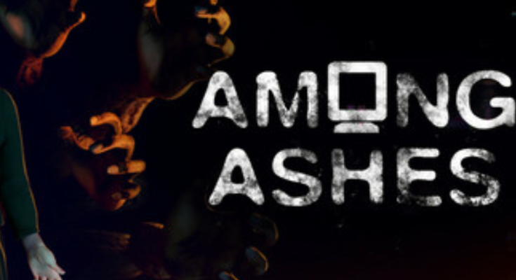 Among Ashes