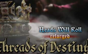 Heads Will Roll: Reforged - Threads of Destiny