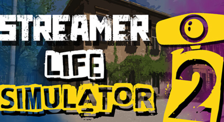 Streamer Life Simulator 2
