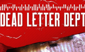 DEAD LETTER DEPT. DEAD LETTER DEPT.