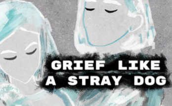 Grief like a stray dog