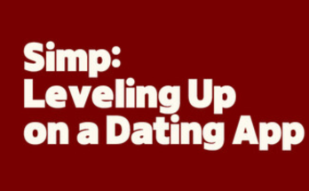 Simp: Leveling Up on a Dating App