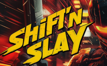 Shift'n Slay