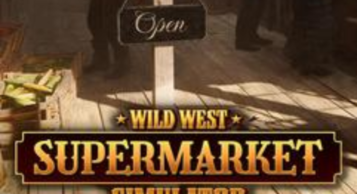 Wild West Supermarket Simulator