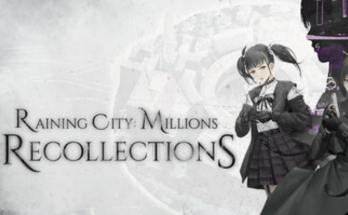 Raining City: Millions Recollections